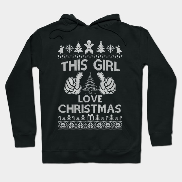 This Girl Loves Christmas Shirt - Funny Ugly Christmas Sweater Hoodie by SloanCainm9cmi